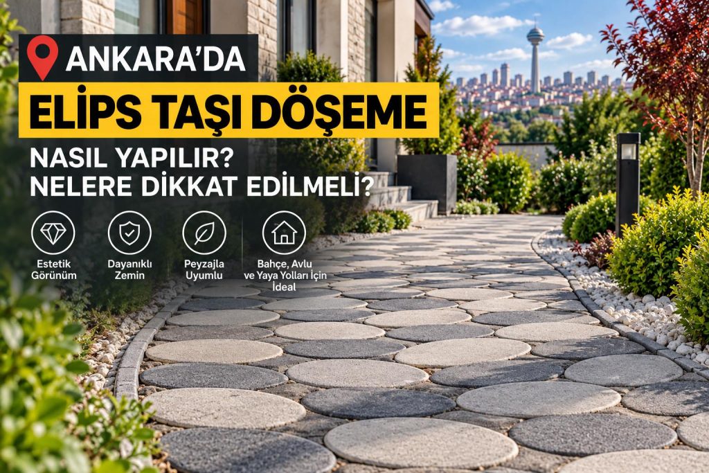 Ankara elips taşı döşeme uygulaması ve peyzaj yürüyüş yolu